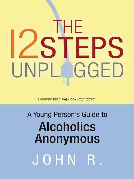 Title details for The 12 Steps Unplugged by Anonymous - Wait list